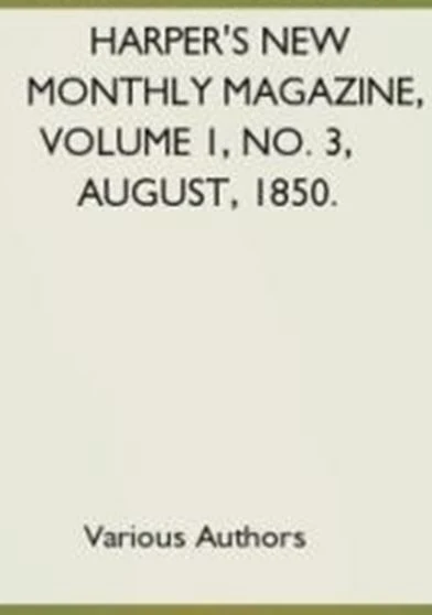 Harper's New Monthly Magazine volume 1