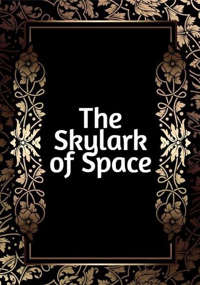 The Skylark of Space