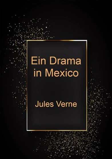 Ein Drama in Mexico