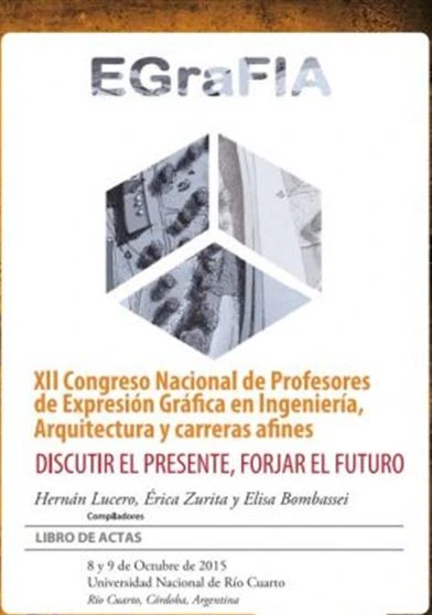 Expresión Gráfica en Ingeniería Arquitectura y Carreras afines discutir el presente forjar el futuro