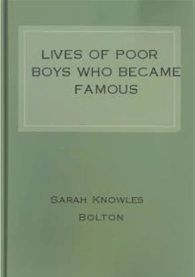 Lives of Poor Boys Who Became Famous