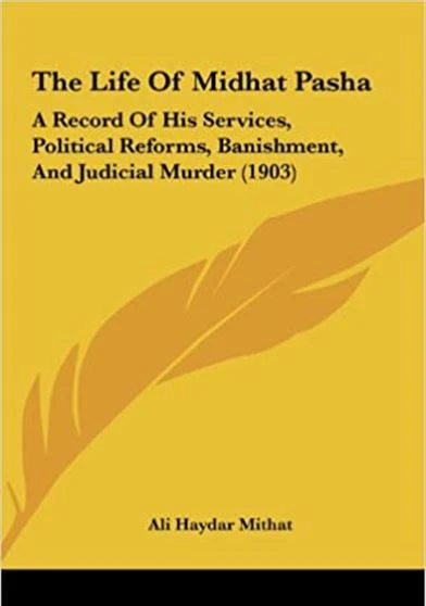 The life of Midhat Pasha