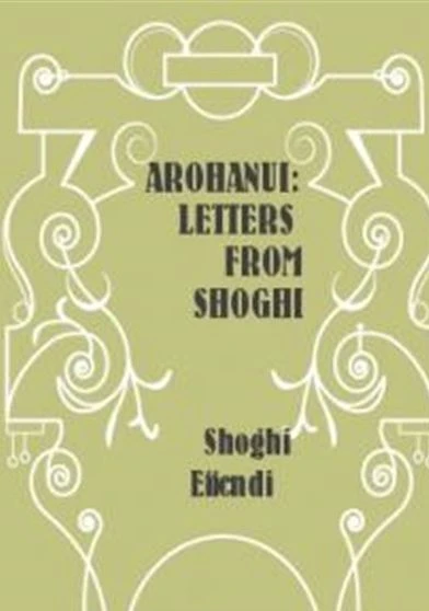 Arohanui Letters from Shoghi Effendi to New Zealand
