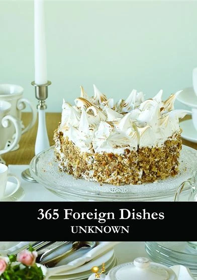 365 Foreign Dishes