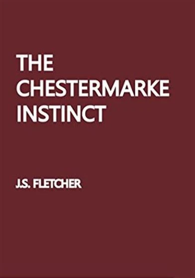 The Chestermarke Instinct