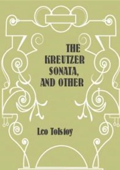 The Kreutzer Sonata and Other Stories