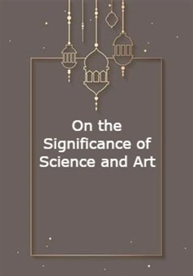 On the Significance of Science and Art