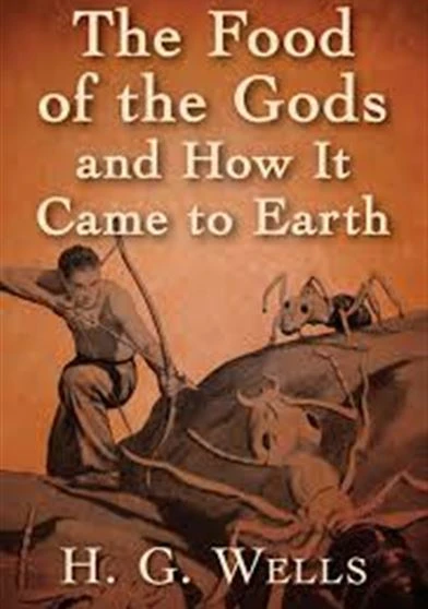 The Food of the Gods and How It Came to Earth