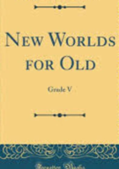 New Worlds For Old