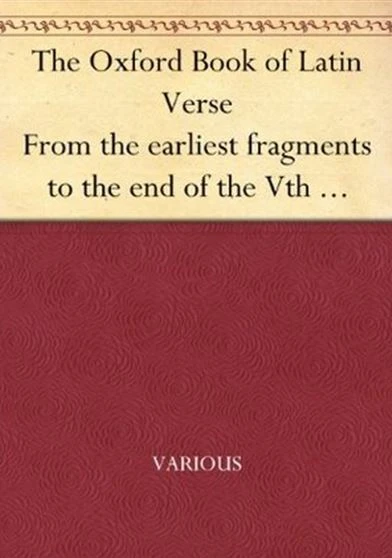 The Oxford Book of Latin Verse