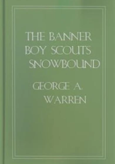 The Banner Boy Scouts Snowbound