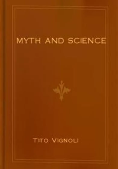 Myth and Science An Essay