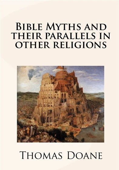 Bible Myths and their Parallels in other Religions