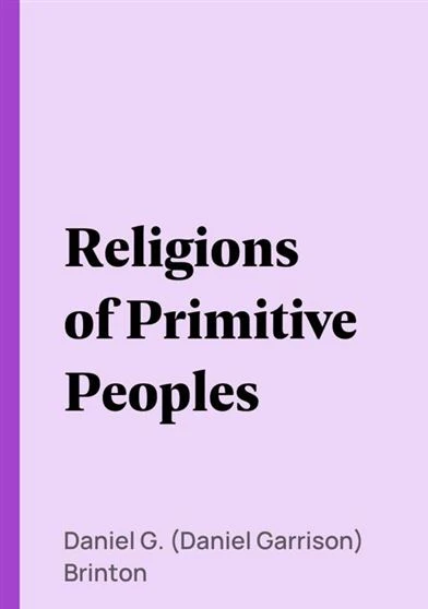 Religions of Primitive Peoples