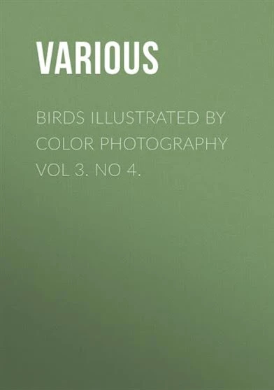 Birds Illustrated by Color Photography Vol 3 No 4
