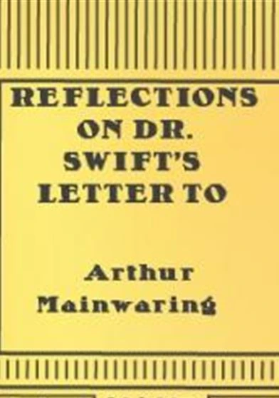 Reflections on Dr Swift's Letter to Harley 1712 and The British Academy 1712