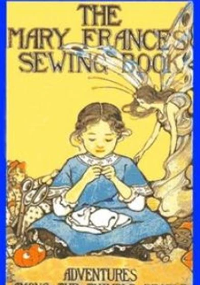 The Mary Frances Sewing Book Or Adventures Among the Thimble People