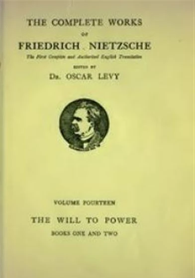 The Will to Power Book I and II An Attempted Transvaluation of all Values