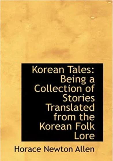 Korean Tales Being a collection of stories translated from the Korean folk lore