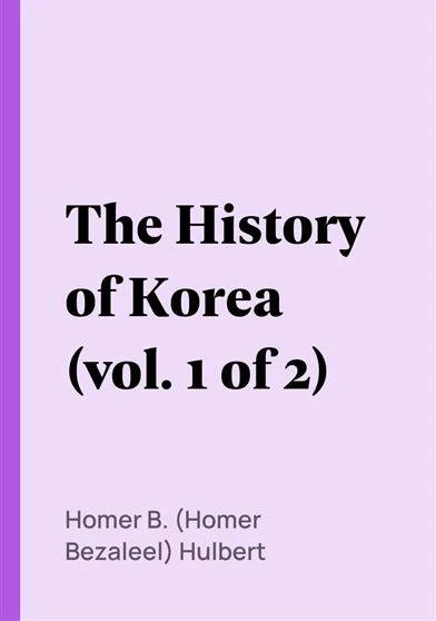 The History of Korea vol 1 of 2